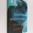 Hanna Brotherus : Henkeni edestä - pikkukuva 1