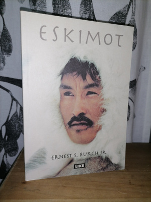 Eskimot - Ernest S. Burch jr. - 1.p.Like