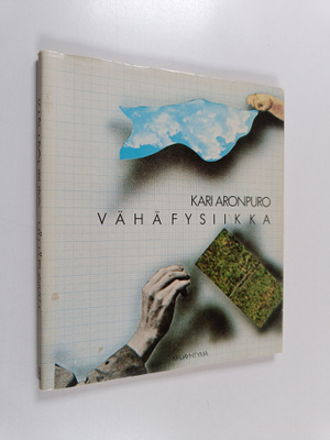 Kari Aronpuro : Vähäfysiikka