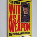 Egon Larsen : Wit as a Weapon - The Political Joke in His... - pikkukuva 1