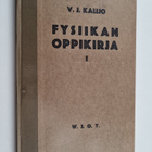 V. J. Kallio : Fysiikan oppikirja lukioluokkia varten 1 (... - pikkukuva 1