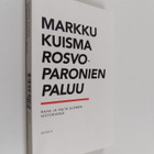 Markku Kuisma : Rosvoparonien paluu : raha ja valta Suome... - pikkukuva 1