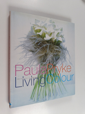 Paula Pryke : Living colour