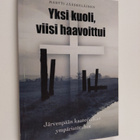 Martti Jääskeläinen : Yksi kuoli, viisi haavoittui : Järv... - pikkukuva 1