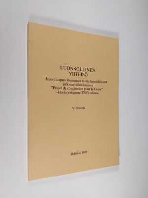 Ari Sihvola : Luonnollinen yhteisö : Jean-Jacques Roussea...