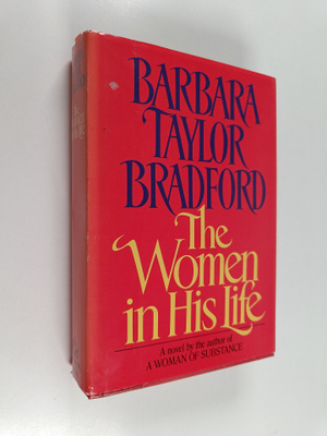 Barbara Taylor Bradford : The Women in His Life