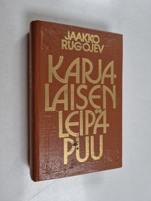 Jaakko Rugojev : Karjalaisen leipäpuu : valittuja runoja