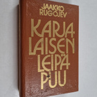 Jaakko Rugojev : Karjalaisen leipäpuu : valittuja runoja - pikkukuva 1