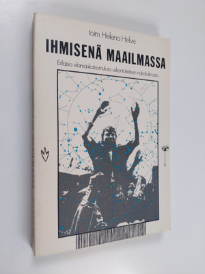 Helena (toim.) Helve : Ihmisenä maailmassa : erilaisia el...