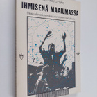 Helena (toim.) Helve : Ihmisenä maailmassa : erilaisia el... - pikkukuva 1