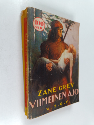 Zane Grey : Viimeinen ajo