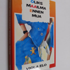 Viola Elo : Oliks maailma ennen mua - pikkukuva 1