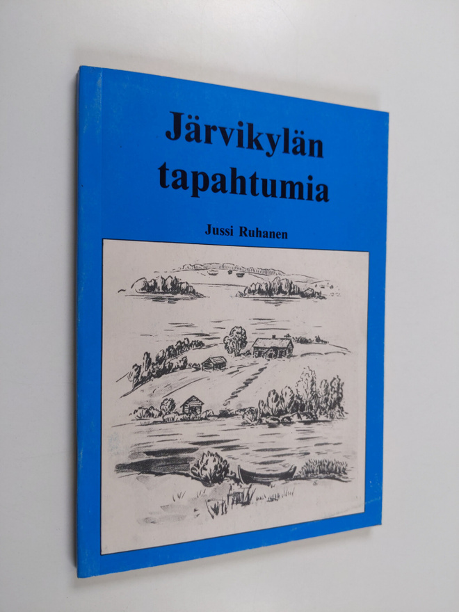 Jussi Ruhanen : Järvikylän tapahtumia (signeerattu)