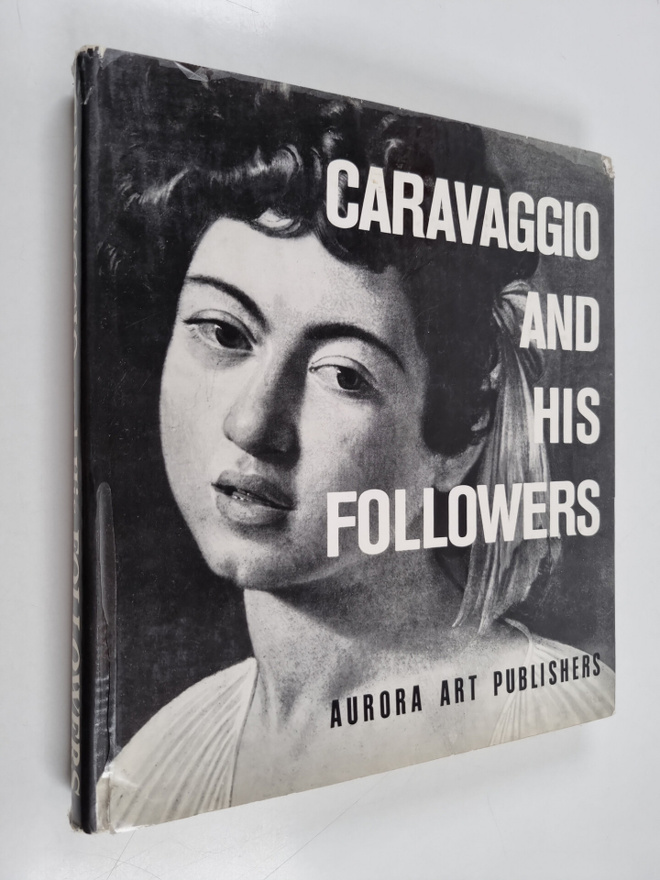 Caravaggio : Caravaggio and His Followers