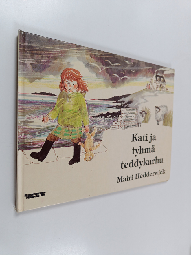 Mairi Hedderwick : Kati ja tyhmä teddykarhu