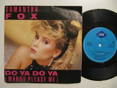 Samantha Fox  Do Ya Do Ya (Wanna Please Me) 7" sinkku FOXY 2