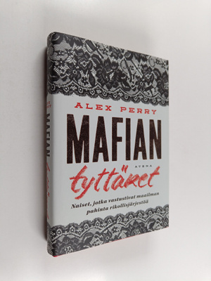 Alex Perry : Mafian tyttäret : naiset, jotka vastustivat ...
