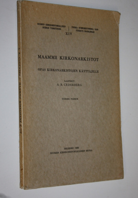 A. R. Cederberg : Maamme kirkonarkistot : opas kirkonarki...