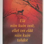 KULKEMATON ELÄ NIINKUIN VOIT ELLET VOI ELÄÄ NIIN KUIN TAHDOT - pikkukuva 1