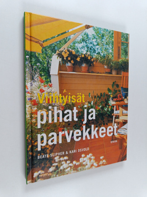 Beate Slipher : Viihtyisät pihat ja parvekkeet