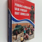 Kai Myrberg : Pohjois-Koreassa vain porsaat ovat onnellisia - pikkukuva 1
