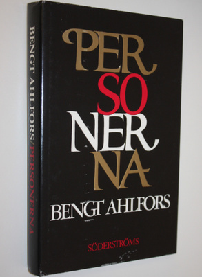 Bengt Ahlfors : Personerna : en teaterroman