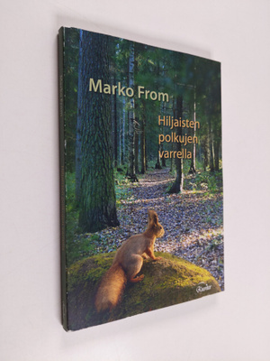 Marko From : Hiljaisten polkujen varrella