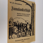 V. E. Törmänen : Jumalankieltäjät : hupainen kertomus her... - pikkukuva 1