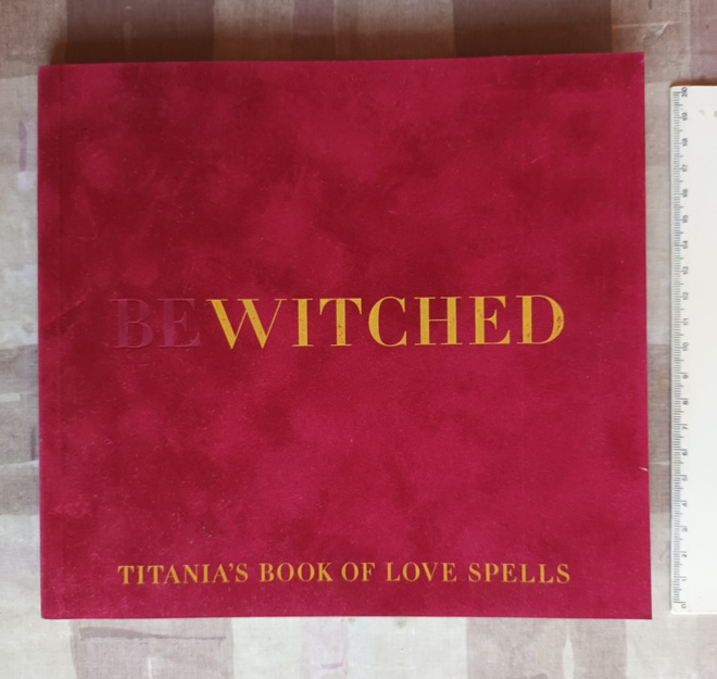 Bewitched - Titania's Book of Love Spells