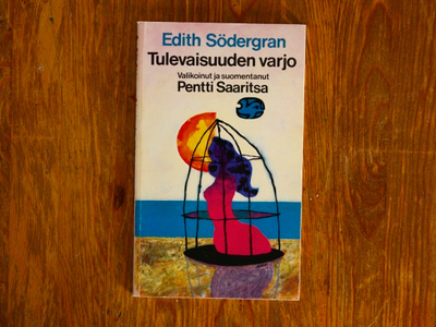 Edith Södergran - Tulevaisuuden varjo (runokirja)