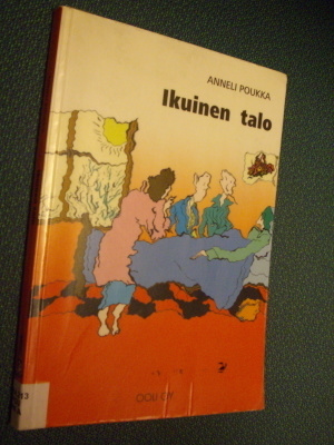 Anneli Poukka: Ikuinen talo (Sis.postikulut )
