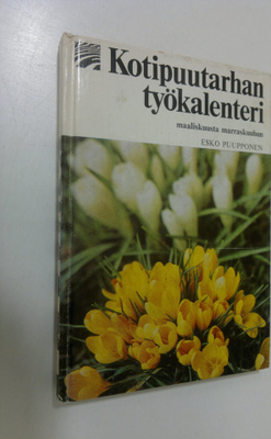 Esko Puupponen : Kotipuutarhan työkalenteri