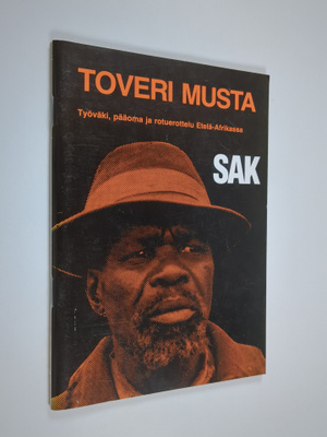 Toveri musta : työväki, pääoma ja rotuerottelu Etelä-Afri...