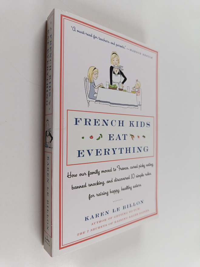Karen Le Billon : French Kids Eat Everything - How Our Fa...