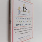 Karen Le Billon : French Kids Eat Everything - How Our Fa... - pikkukuva 1