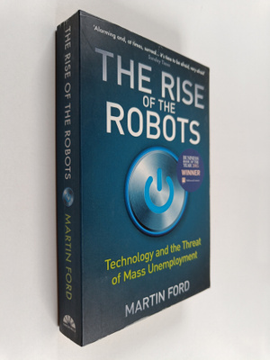 Martin Ford : The rise of the robots : technology and the...