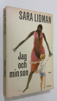 Sara Lidman : Jag och min son : roman
