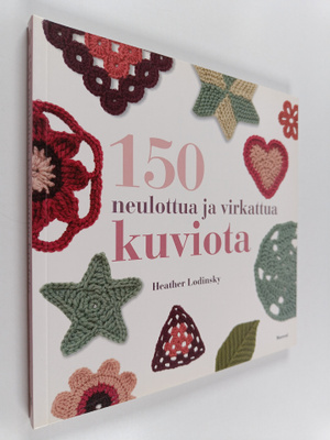 Heather Lodinsky : 150 neulottua ja virkattua kuviota