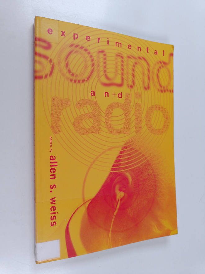 Allen S. Weiss : Experimental sound and radio