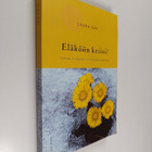 Laura Day : Eläköön kriisi! : voimaa ja rohkeutta vaikeis... - pikkukuva 1