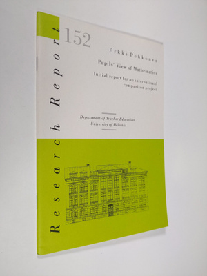 Erkki Pehkonen : Pupils' view of mathematics : initial re...