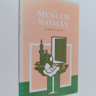 Muhammad Hamidullah : The muslim woman - pikkukuva 1
