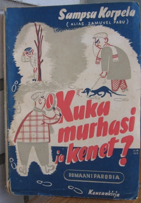Sampsa Korpela: Kuka murhasi ja kenet? Kansankirja 1945.
