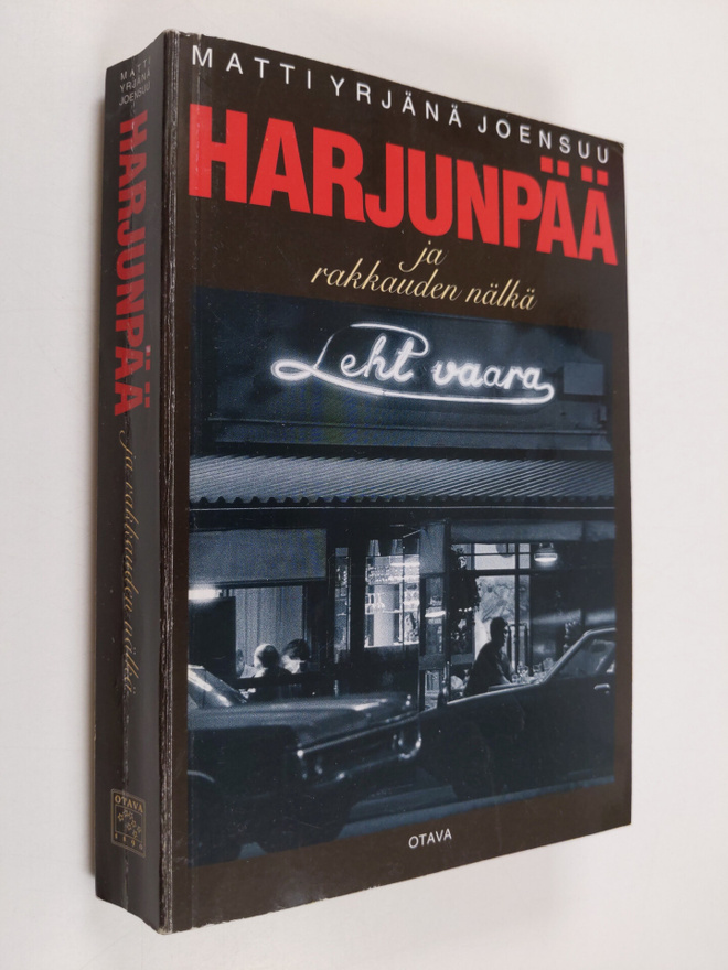 Matti Yrjänä Joensuu : Harjunpää ja rakkauden nälkä