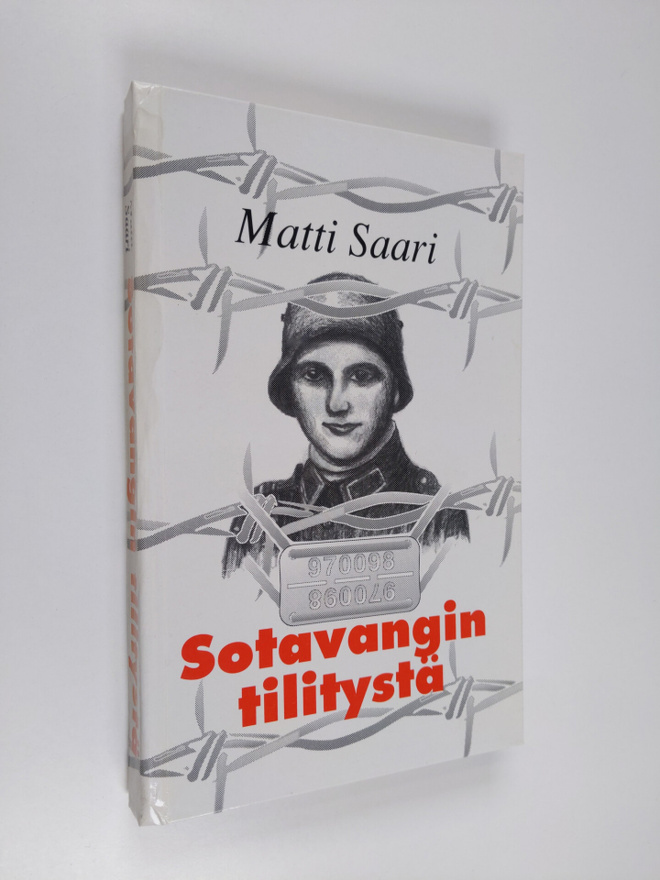Matti Saari : Sotavangin tilitystä
