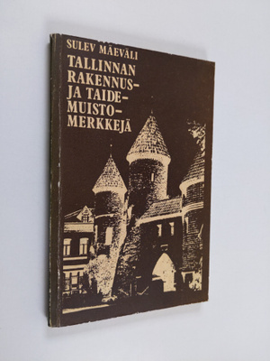Sulev Mäeväli : Tallinnan rakennus- ja taidemuistomerkkejä
