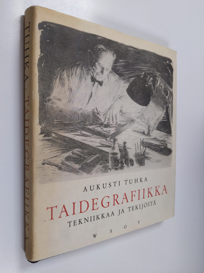 Aukusti Tuhka : Taidegrafiikka : tekniikka ja tekijöitä