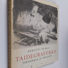 Aukusti Tuhka : Taidegrafiikka : tekniikka ja tekijöitä - pikkukuva 1