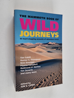 Jon E. Lewis : The mammoth book of wild journeys : 45 hea...