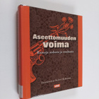 Aseettomuuden voima : runoja sodasta ja rauhasta - pikkukuva 1